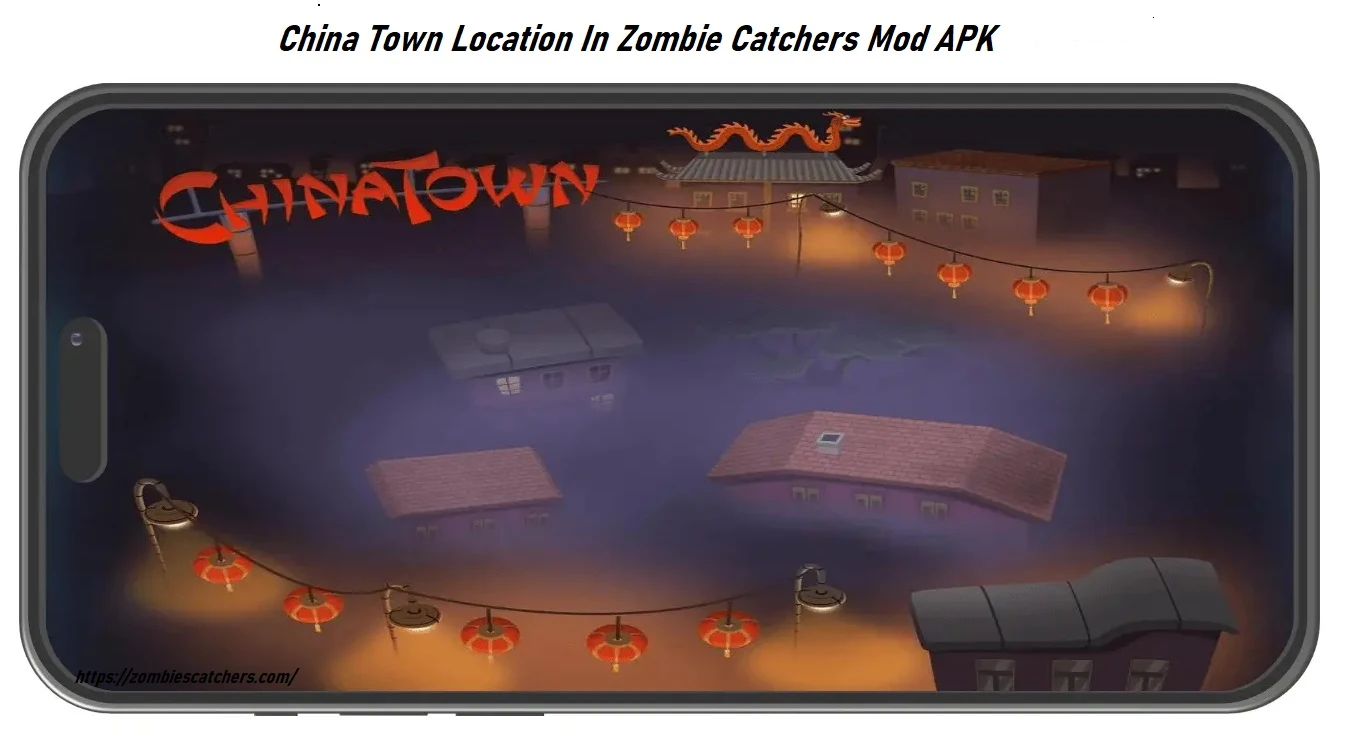 CHINATOWN Locations In Zombie Catchers