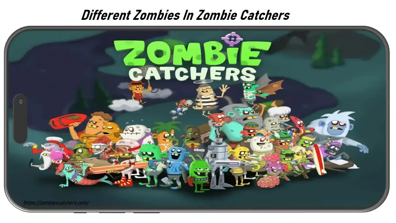 Different Zombies In Zombie Catchers